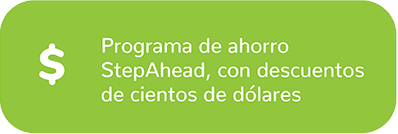 Programa de ahorro StepAhead, con descuentos de cientos de dólares